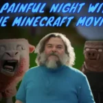 A Painful Night With The Minecraft Movie