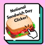 National Sandwich Day Clicker